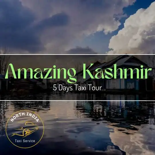 Kashmir 5 days taxi Tour | North India Taxi Service